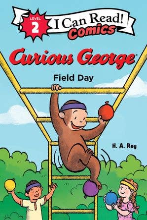 Curious George: Field Day : H. A. Rey