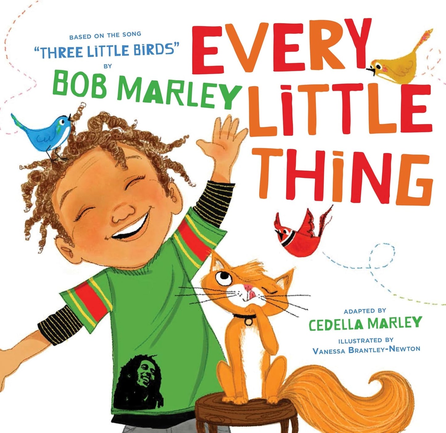 Every Little Thing: Based on the song 'Three Little Birds' by Bob Marley (Picture Book)