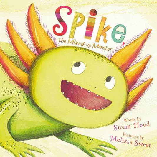 Spike, the Mixed-up Monster by Susan Hood