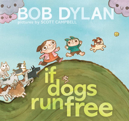If Dogs Run Free by Bob Dylan