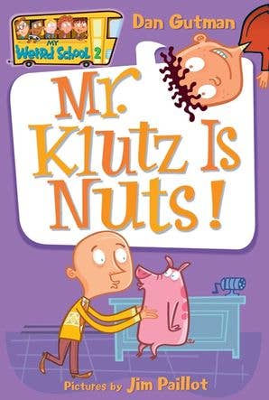 My Weird School #2: Mr. Klutz Is Nuts!: Dan Gutman