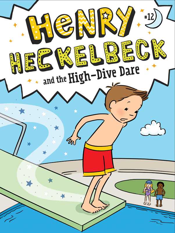 Henry Heckelbeck and the High-Dive Dare by Wanda Coven
