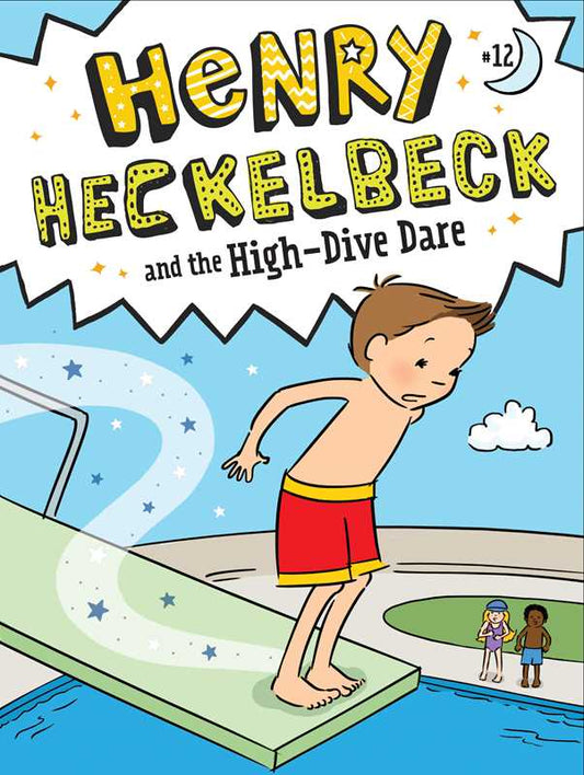 Henry Heckelbeck and the High-Dive Dare by Wanda Coven